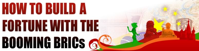 Build a Fortune with the Booming BRICs